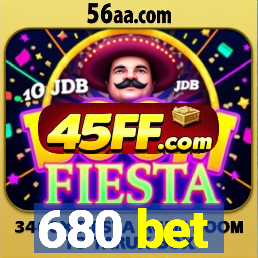 680 bet